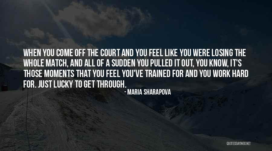 Trained Hard Quotes By Maria Sharapova Trained Hard Quotes By Maria Sharapova