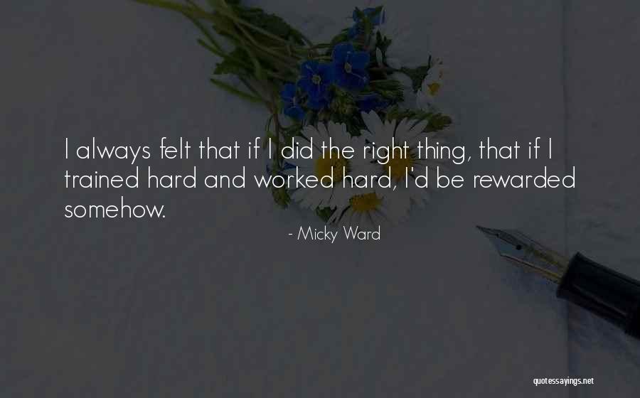 Trained Hard Quotes By Micky Ward Trained Hard Quotes By Micky Ward