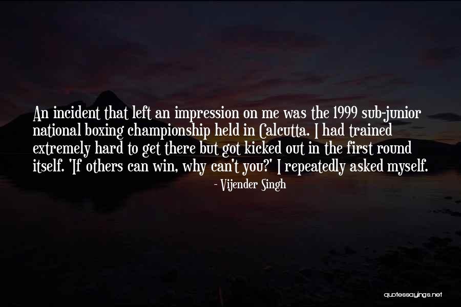 Trained Hard Quotes By Vijender Singh Trained Hard Quotes By Vijender Singh