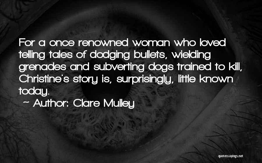 Trained To Kill Quotes By Clare Mulley