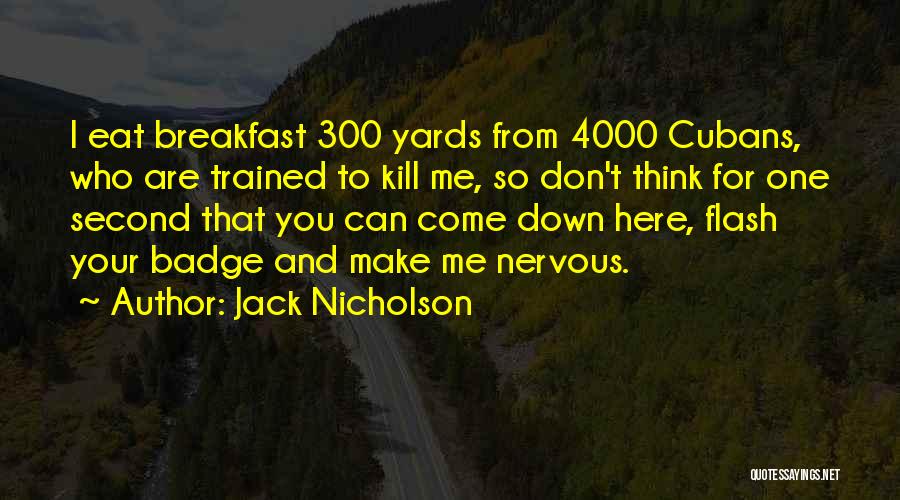 Trained To Kill Quotes By Jack Nicholson