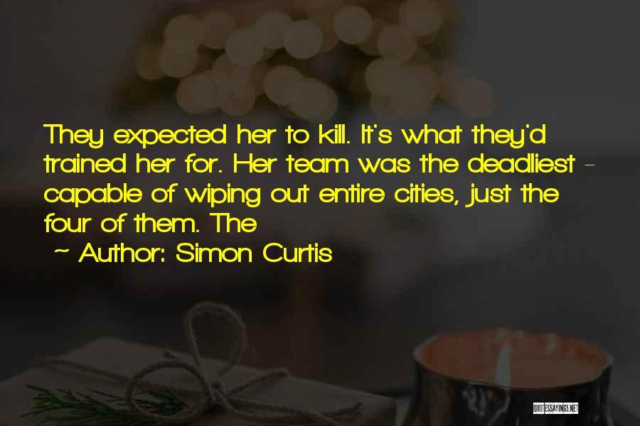 Trained To Kill Quotes By Simon Curtis
