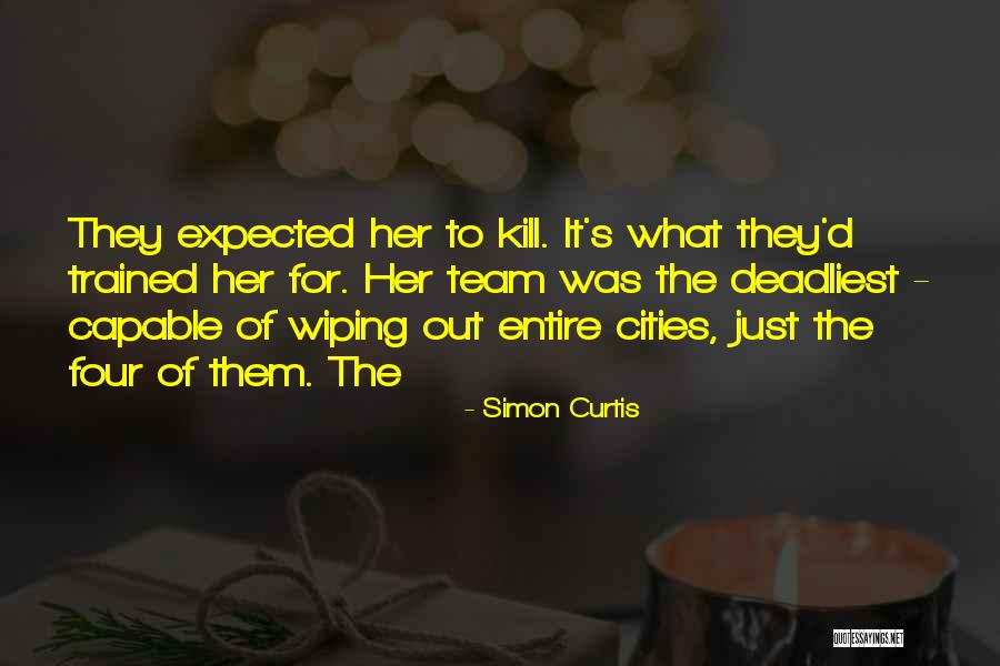 Trained To Kill Quotes By Simon Curtis