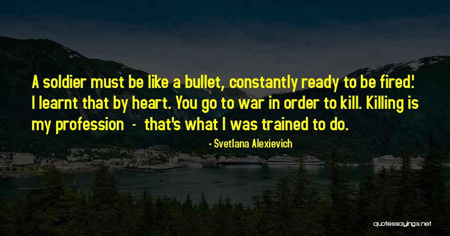 Trained To Kill Quotes By Svetlana Alexievich