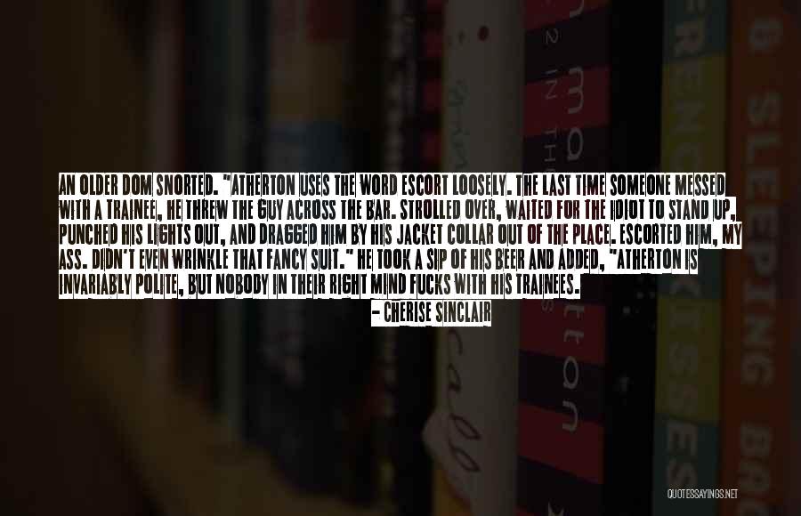 Trainee Quotes By Cherise Sinclair Trainee Quotes By Cherise Sinclair