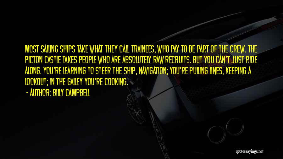 Trainees Quotes By Billy Campbell