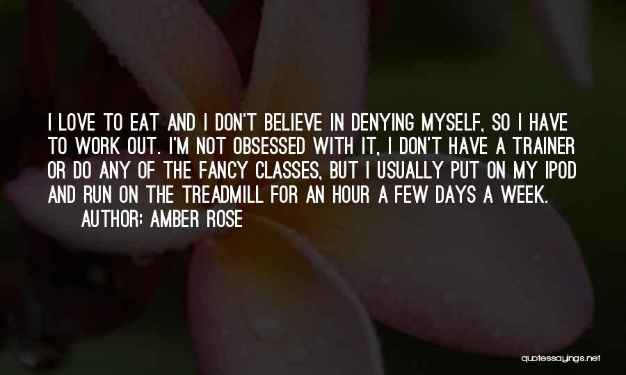 Trainer Quotes By Amber Rose