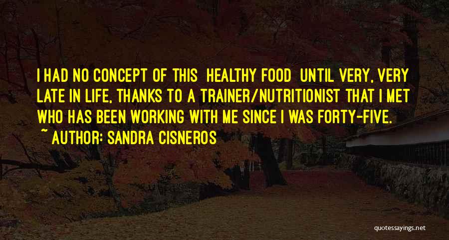 Trainer Quotes By Sandra Cisneros