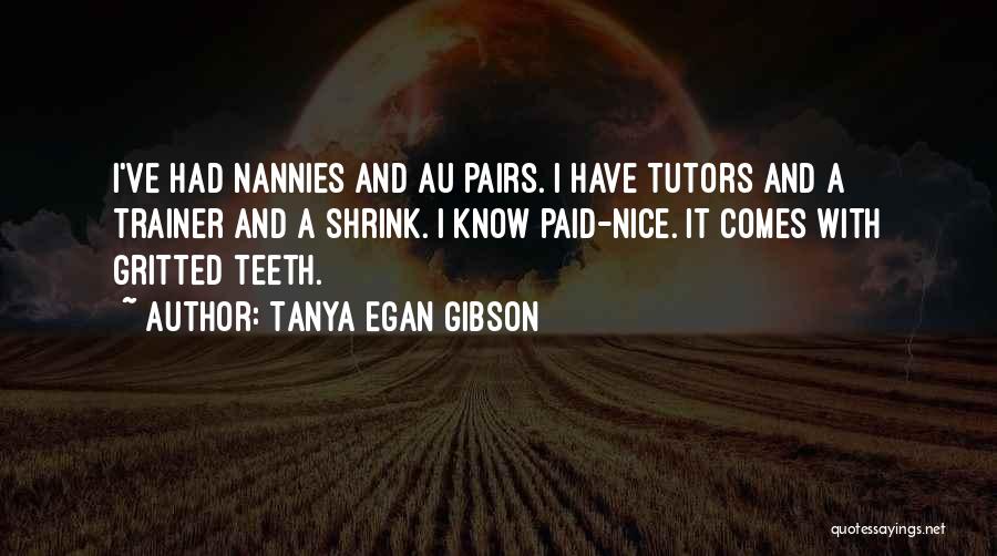 Trainer Quotes By Tanya Egan Gibson
