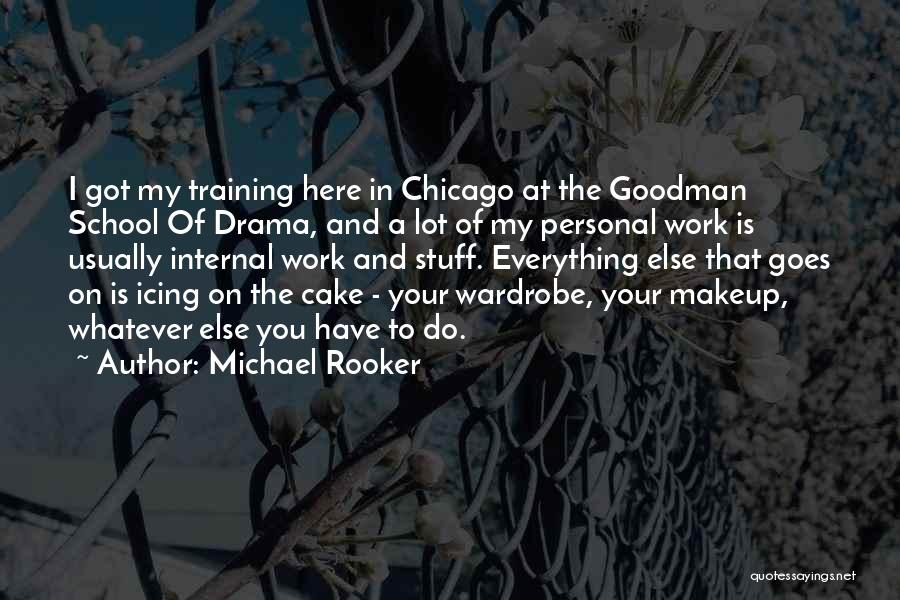 Training At Work Quotes By Michael Rooker