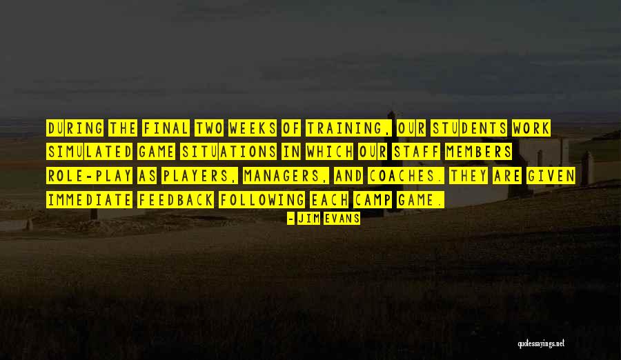 Training Camp Quotes By Jim Evans Training Camp Quotes By Jim Evans