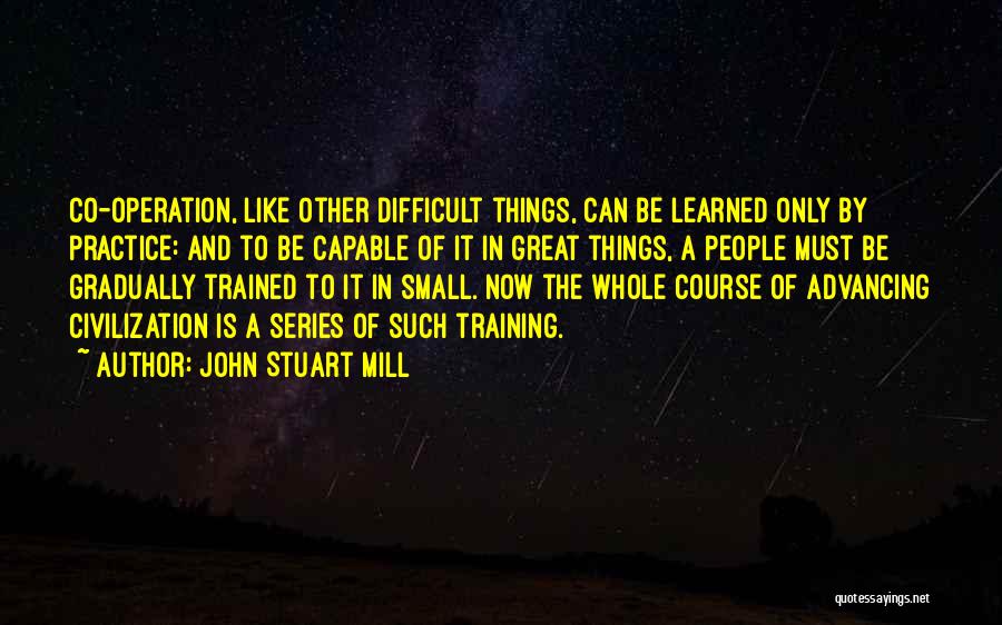 Training Course Quotes By John Stuart Mill