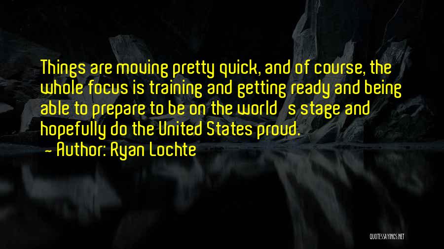 Training Course Quotes By Ryan Lochte