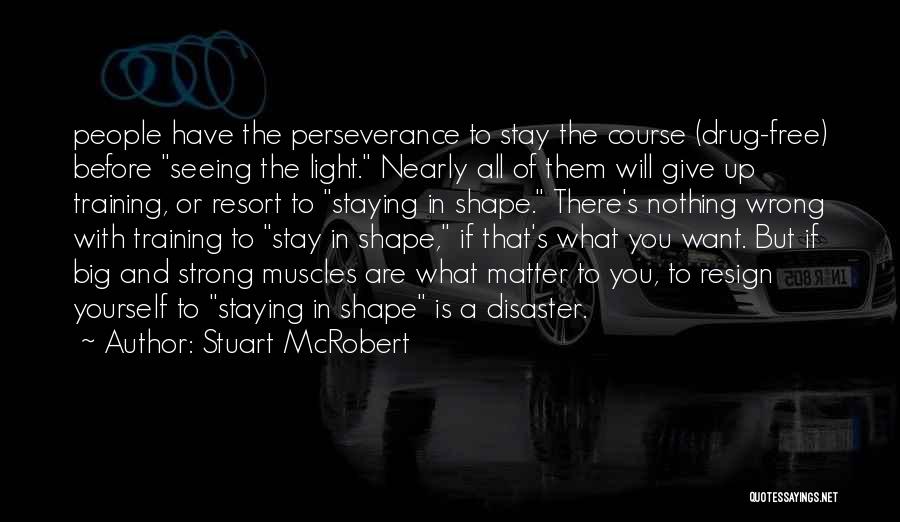 Training Course Quotes By Stuart McRobert