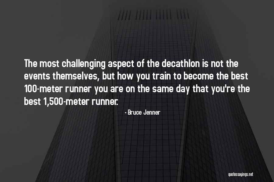 Training Day Quotes By Bruce Jenner Training Day Quotes By Bruce Jenner
