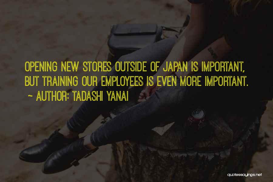 Training Employees Quotes By Tadashi Yanai