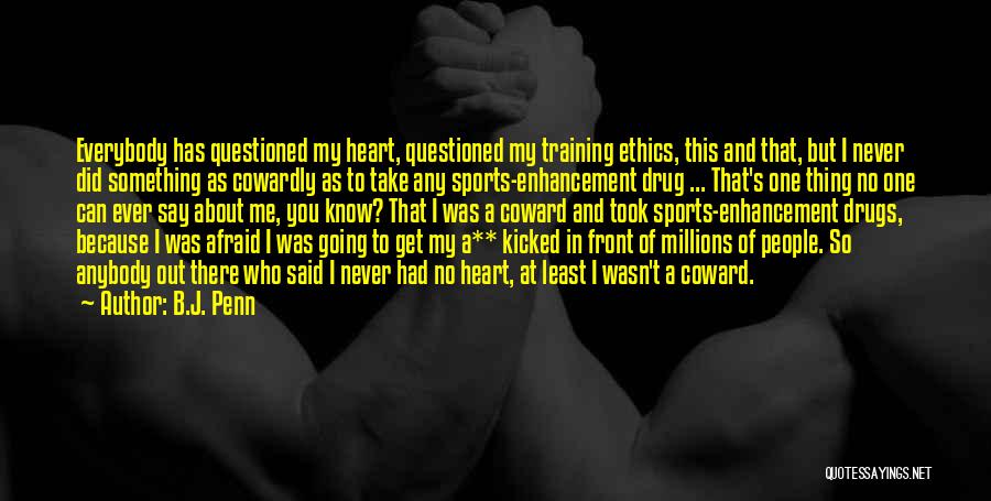 Training For Sports Quotes By B.J. Penn