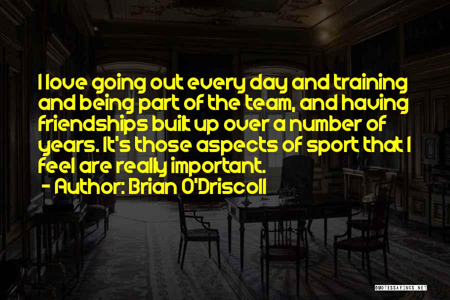 Training For Sports Quotes By Brian O'Driscoll