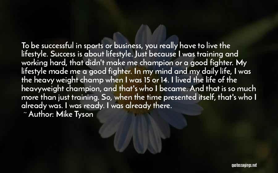 Training For Sports Quotes By Mike Tyson