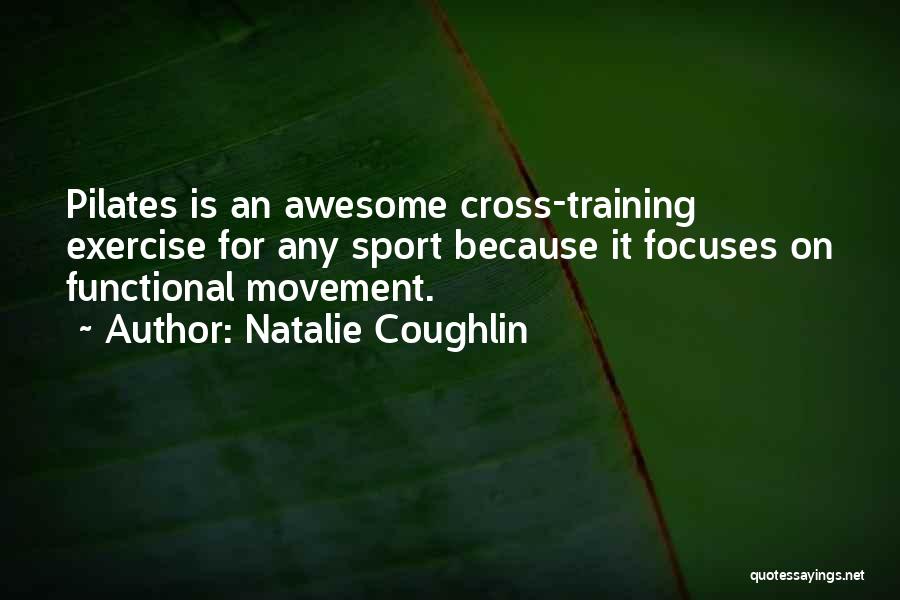 Training For Sports Quotes By Natalie Coughlin