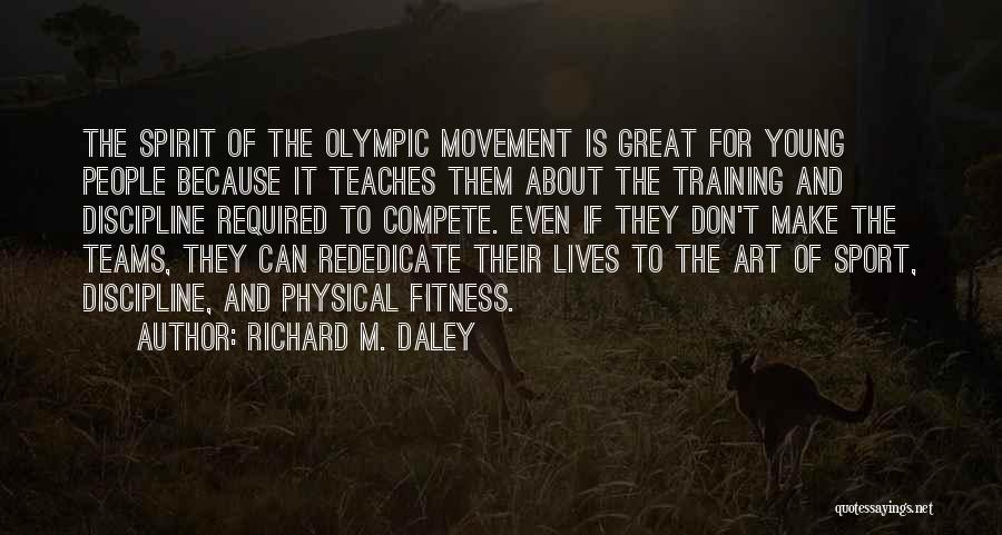 Training For Sports Quotes By Richard M. Daley