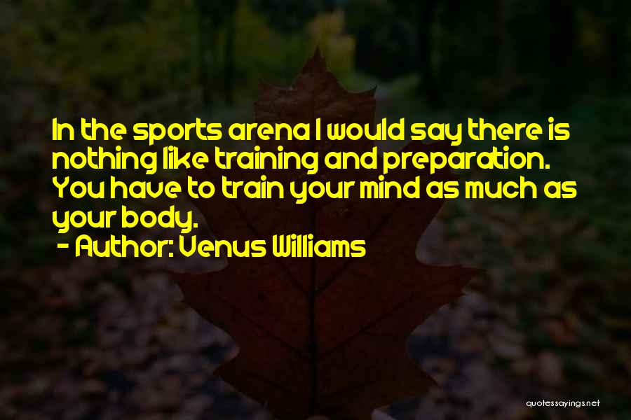 Training For Sports Quotes By Venus Williams