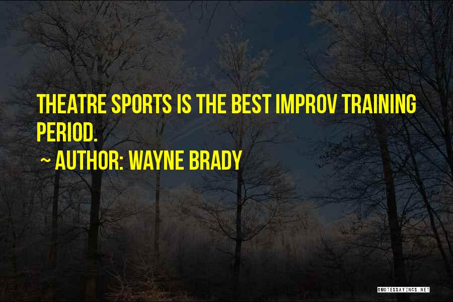Training For Sports Quotes By Wayne Brady
