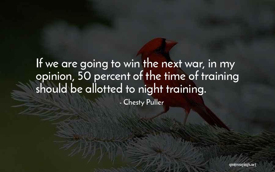 Training For War Quotes By Chesty Puller