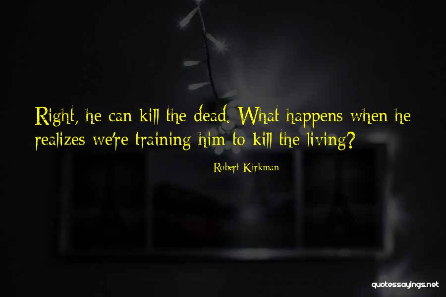 Training For War Quotes By Robert Kirkman