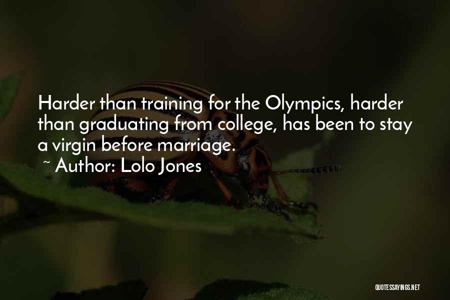Training Harder Quotes By Lolo Jones