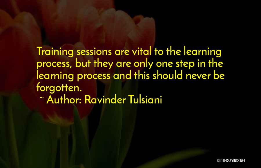 Training Learning And Development Quotes By Ravinder Tulsiani