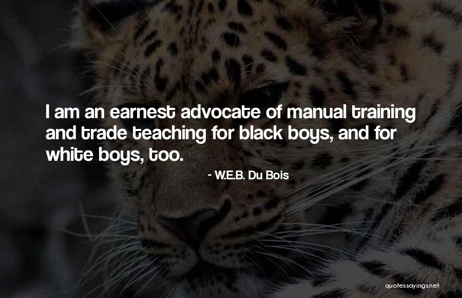 Training Manual Quotes By W.E.B. Du Bois Training Manual Quotes By W.E.B. Du Bois