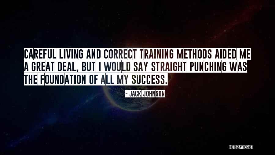 Training Methods Quotes By Jack Johnson