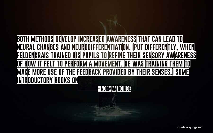 Training Methods Quotes By Norman Doidge