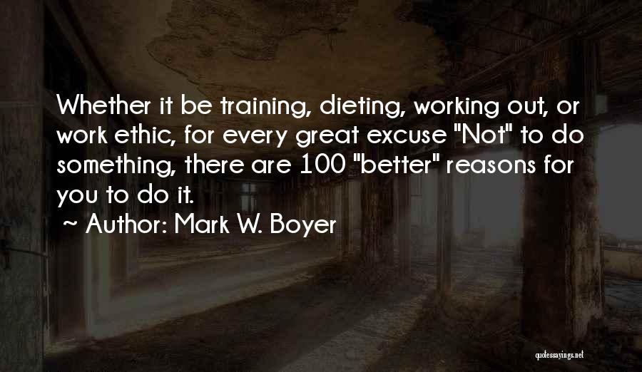 Training Motivational Quotes By Mark W. Boyer