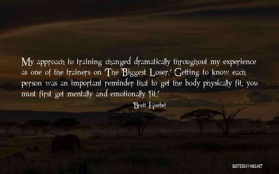 Training Of Trainers Quotes By Brett Hoebel