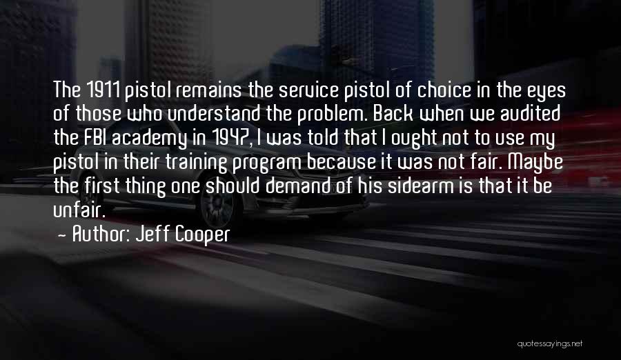 Training Program Quotes By Jeff Cooper