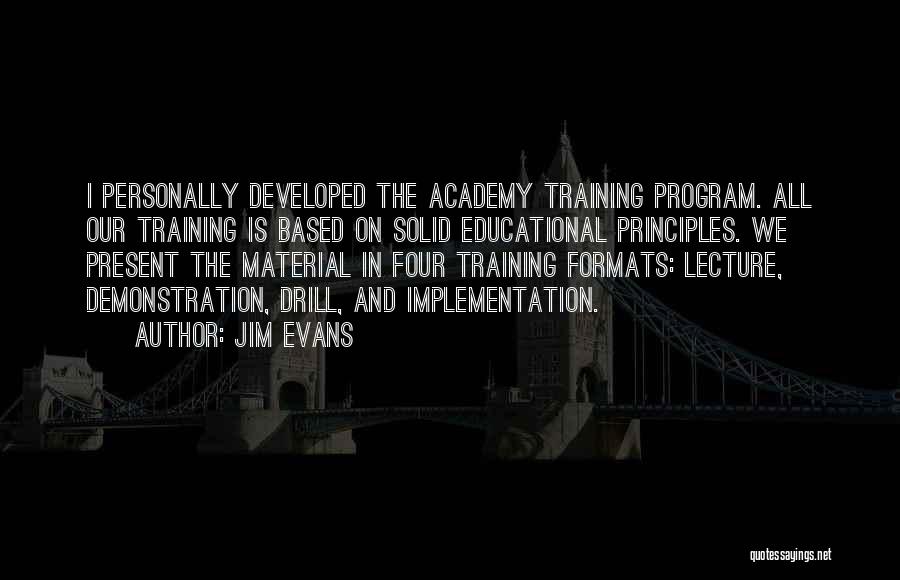 Training Program Quotes By Jim Evans