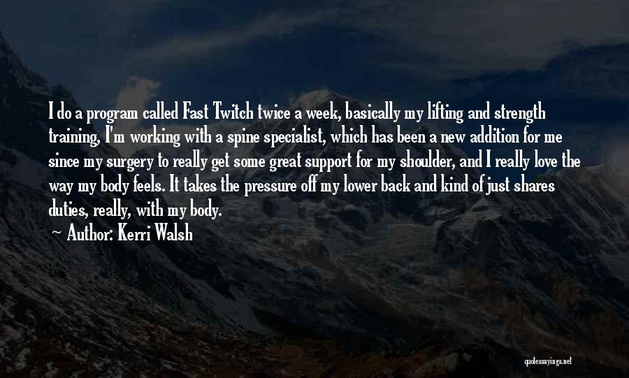 Training Program Quotes By Kerri Walsh