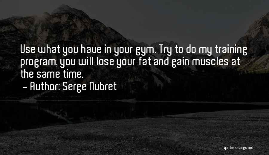 Training Program Quotes By Serge Nubret