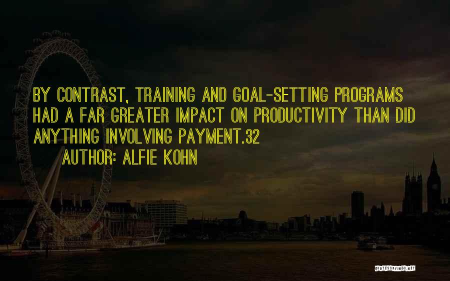 Training Programs Quotes By Alfie Kohn