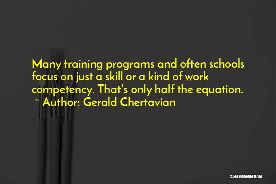 Training Programs Quotes By Gerald Chertavian