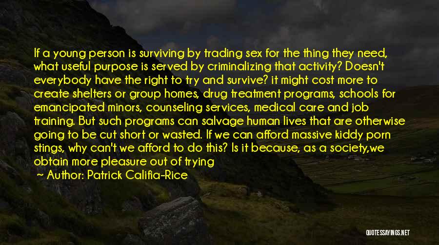 Training Programs Quotes By Patrick Califia-Rice