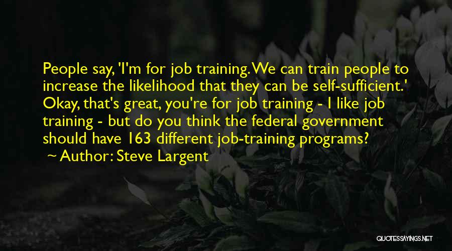 Training Programs Quotes By Steve Largent