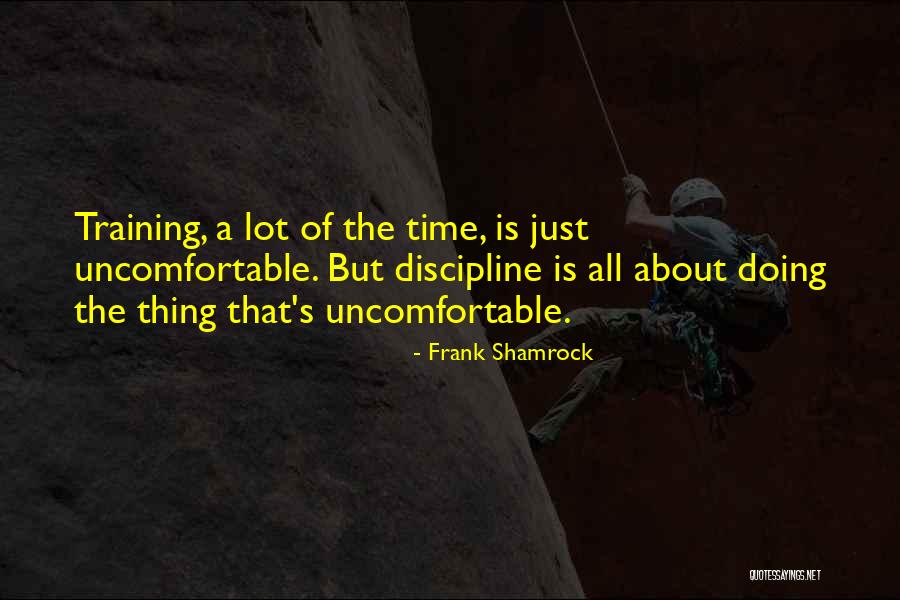 Training Quotes By Frank Shamrock