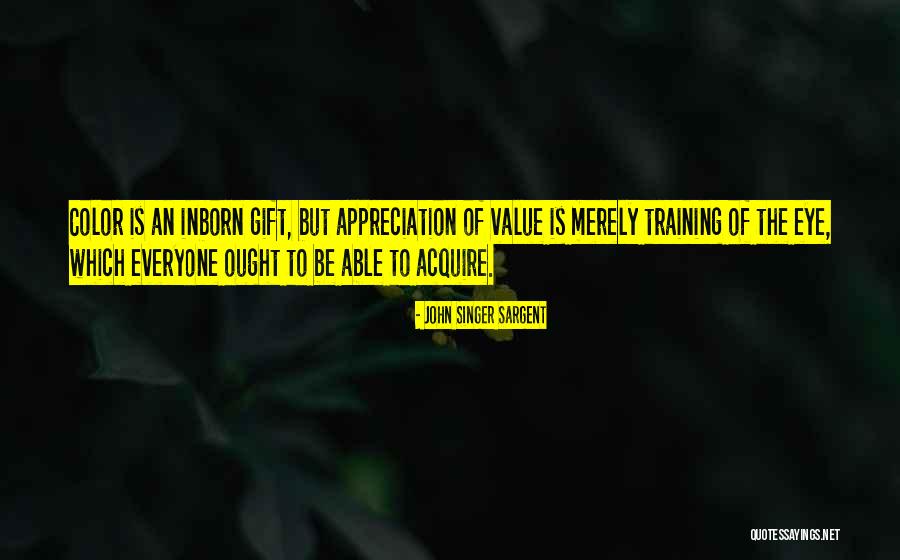 Training Quotes By John Singer Sargent