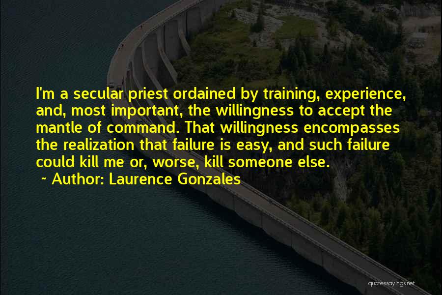 Training Quotes By Laurence Gonzales
