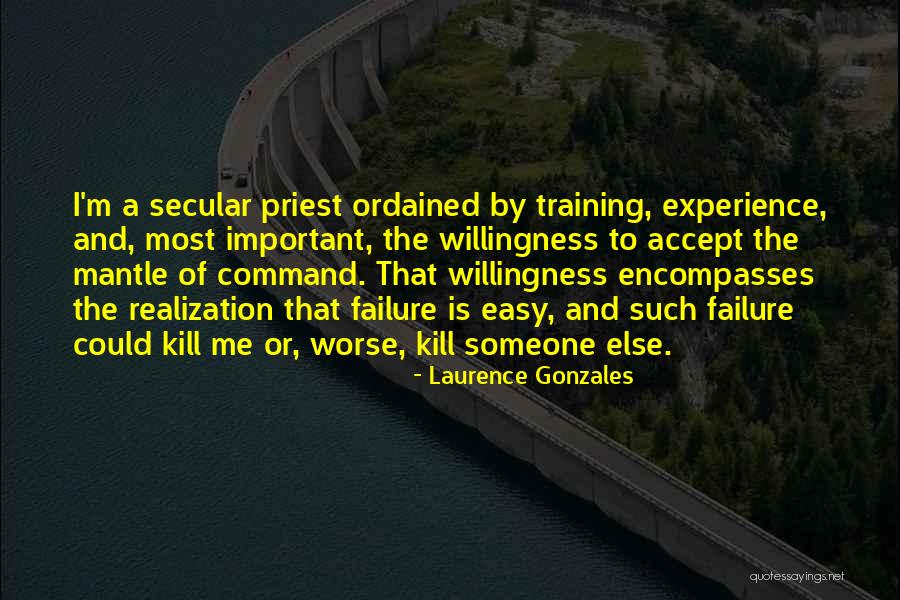 Training Quotes By Laurence Gonzales