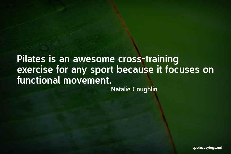 Training Quotes By Natalie Coughlin