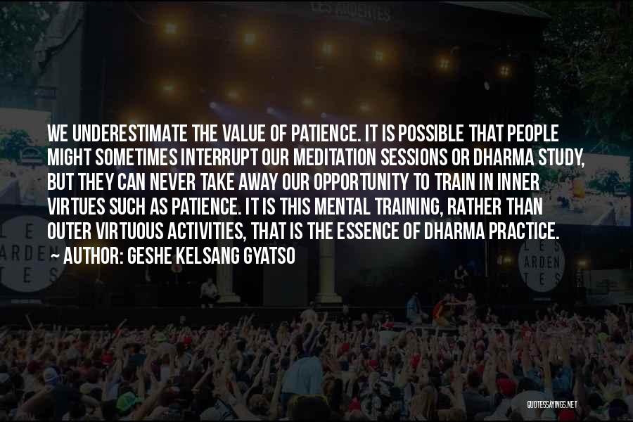 Training Sessions Quotes By Geshe Kelsang Gyatso